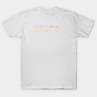 Breathe In Breathe Out T-Shirt